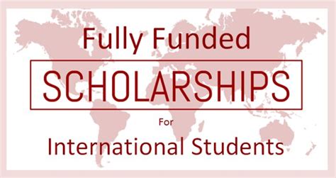 Fully Funded Scholarships for International Students.